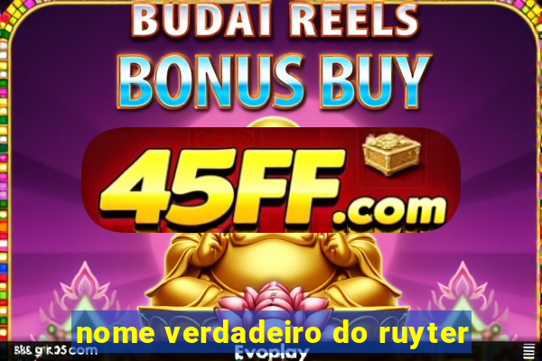nome verdadeiro do ruyter